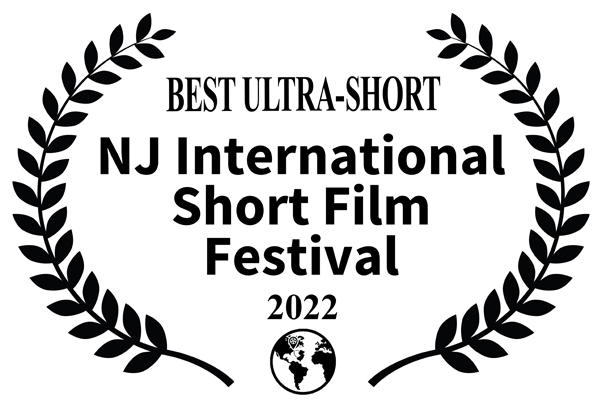 New Jersey International Short Film Festival 2022 Best Ultra-Short