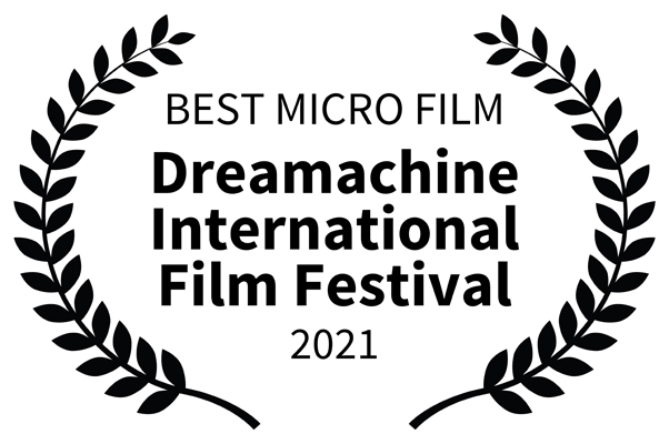 Dreamachine International Short Film Festival 2021 Best Micro Film